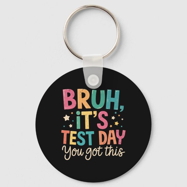 Porte-clés Bruh Its Test Day You Got This Testing Day Teacher (Recto)