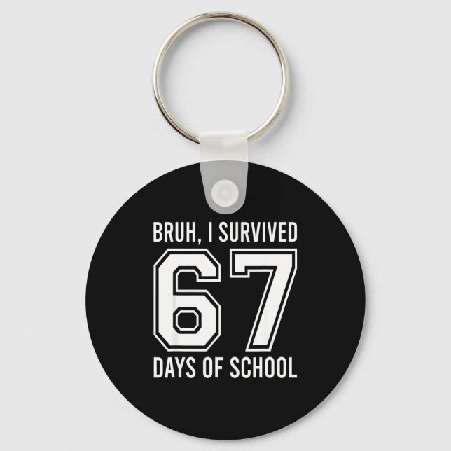 Porte-clés Bruh j'ai survécu 67 jours d'école drôle six sept (Recto)