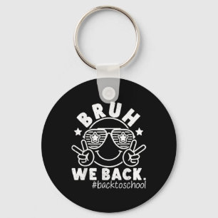 Porte-clés Bruh on est de retour Premier jour de retour à l'é