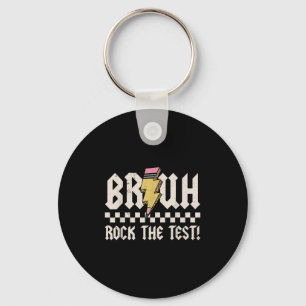 Porte-clés Bruh Rock Le Jour du Test Professeur Motivation ét