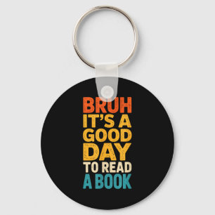 Porte-clés Bruh une bonne journée pour lire un livre enseigna