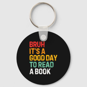 Porte-clés Bruh une bonne journée pour lire un livre lecture