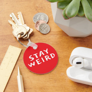 PORTE-CLÉS CADEAU D'ATTACHÉ DRÔLE ROUGE STAY WEIRD