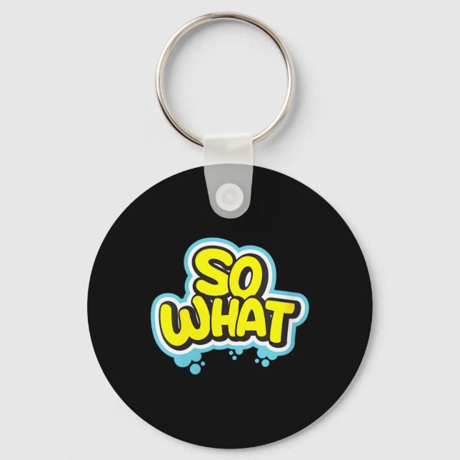 Porte-clés Cadeau de citation de slogan quoi de drôle et sarc (Recto)