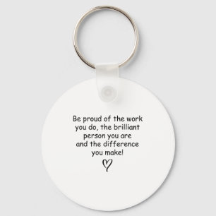 Porte-clés Cadeau de citation positive pour être fier de votr