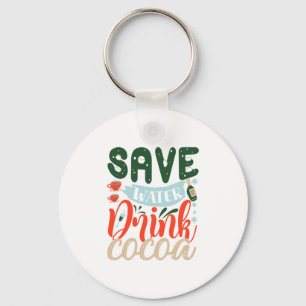 Porte-clés Cadeau de Noël Sauvez de l'eau Boire du cacao