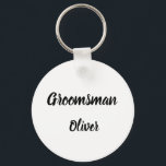 Porte-clés Cadeau Groomsman Nom personnalisé Cadeaux Mariage<br><div class="desc">Belle calligraphie, noir et blanc porte - clé Groomsman. Parfait pour les faveurs de mariage.</div>