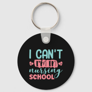 Porte-clés Cadeau infirmière Je ne peux pas être à l'école de