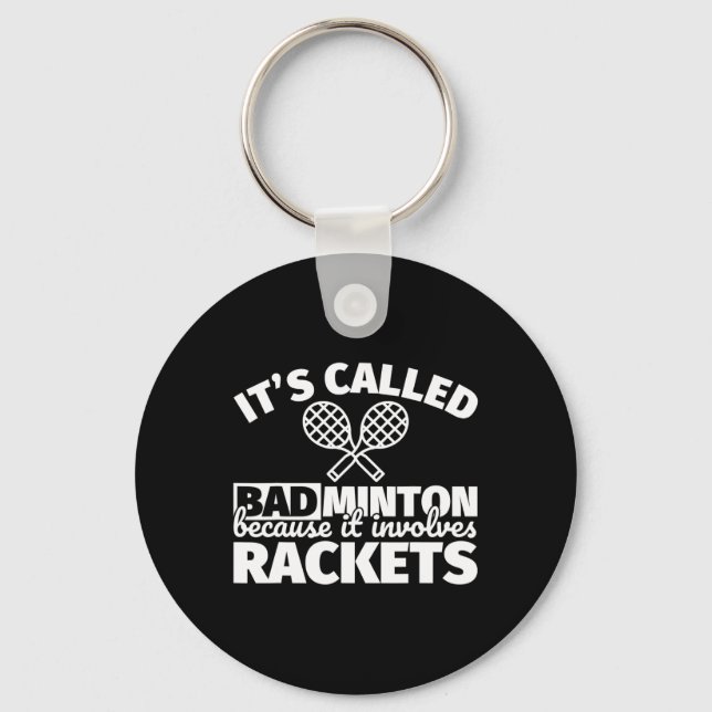 Porte-clés Cadeaux de joueurs de badminton - Drôle, ça impliq (Recto)