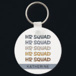 Porte-clés Cadeaux de l'équipe des ressources humaines de l'é<br><div class="desc">Équipe des ressources humaines de l'équipe des RH personnalisées Cadeaux du département des ressources humaines!</div>