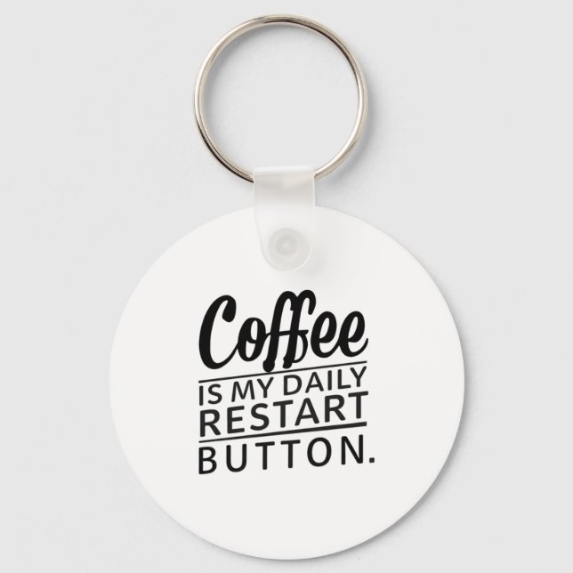Porte-clés Café : Mon bouton Quotidien Redémarrage (Recto)
