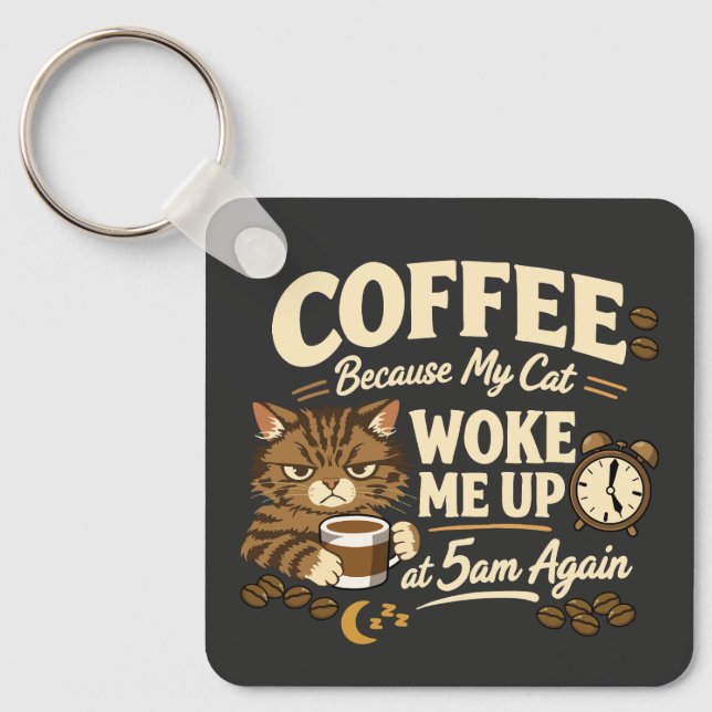 Porte-clés Café parce que le chat m'a réveillé (Recto)
