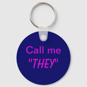 Porte-clés Call Me They/Custom Pronoun