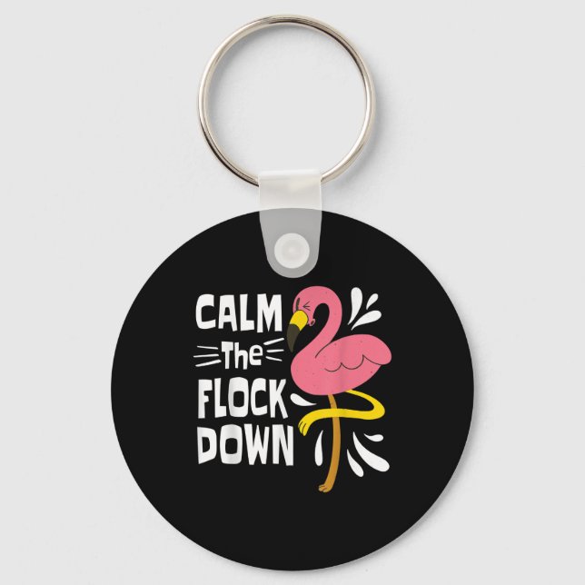 Porte-clés Calm The Flock Down Funny Pink Flamingo (Recto)