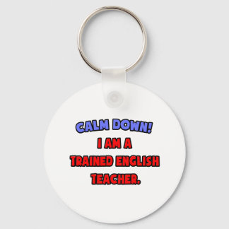 Porte-clés Calme-toi.. Je suis un enseignant d'anglais formé