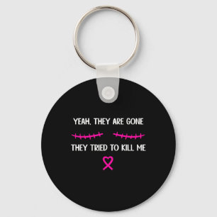 Porte-clés Cancer du sein Mastectomie de survivant Ils sont p