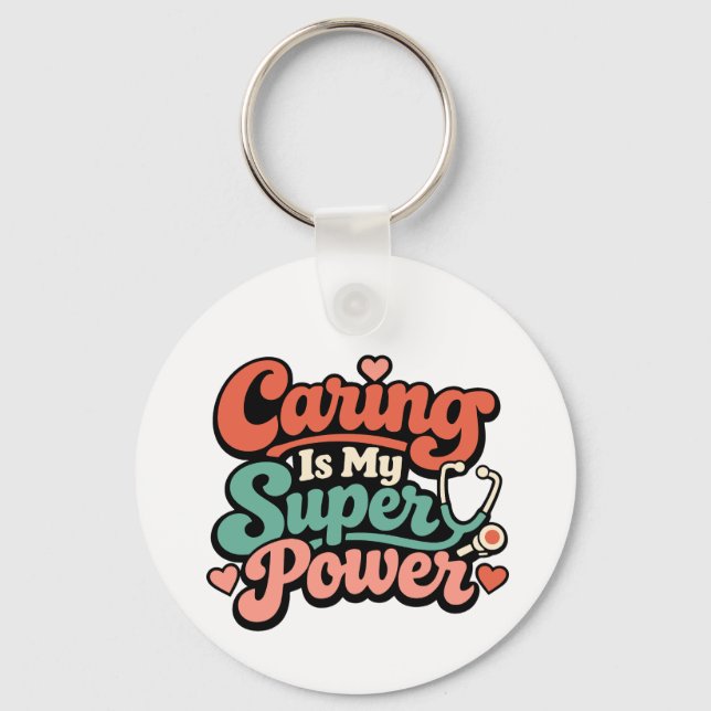 Porte-clés Caring Is My Superpower Nurse   (Recto)