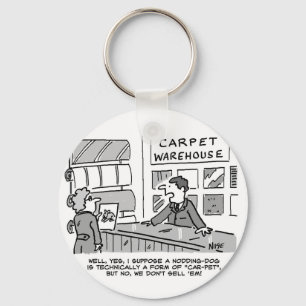 Porte-clés Carpet Showroom Doesn't Sell Nodding Dogs. Funny