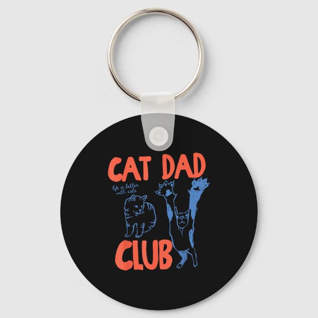 Porte-clés Cat Dad Club Funny Life Is Better With Cats  (Recto)