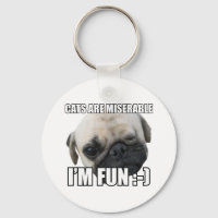 CATS ARE MISERABLE I'M FUN :-) MEME