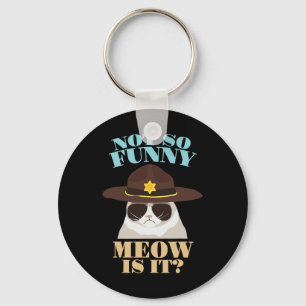 Porte-clés Ce N'Est Pas Si Drôle La Meow Est - Drôle État Tro