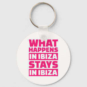 Porte-clés Ce qui se produit dans des séjours d'Ibiza dans