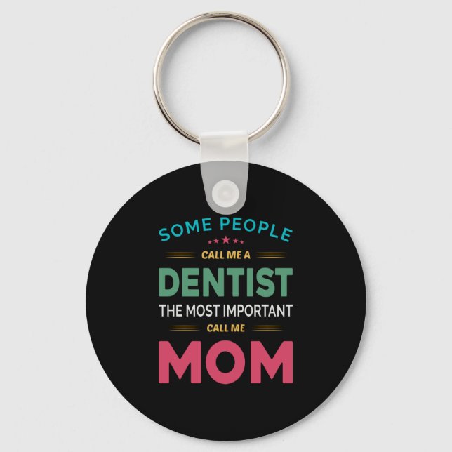 Porte-clés Certaines Personnes M'Appelent Maman Dentiste (Recto)