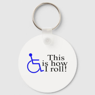Porte-clés C'Est Comme Ça Que Je Roule En Fauteuil Roulant