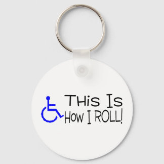 Porte-clés C'Est Comme Ça Que Je Roule En Fauteuil Roulant
