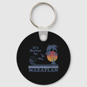 Porte-clés C'est mieux à Mazatlan Mexique Plage Vintage Rétro