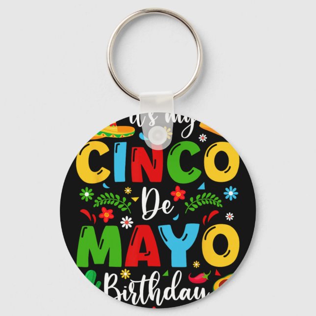 Porte-clés C'est mon anniversaire Cinco De Mayo 2024 Drôle de (Recto)