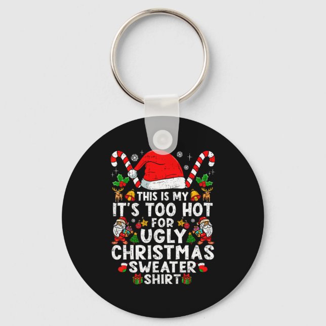 Porte-clés C'est Mon C'est Trop Chaud Pour Le Pull De Noël La (Recto)