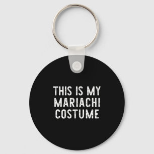Porte-clés C'Est Mon Costume Mariachi Halloween Funny Easy K