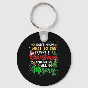 Porte-clés C'est Noël et nous sommes tous dans la misère Fun