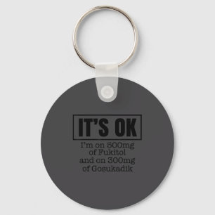 Porte-clés C'est Ok, je suis à 500mg de Gooditol et à 300mg d