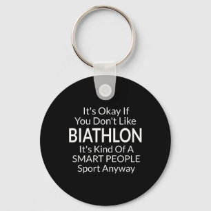 Porte-clés C'Est Ok Si Vous N'Aimez Pas Biathlon Drôle Jeu Av