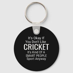 Porte-clés C'est Ok Si Vous N'aimez Pas Le Cricket Drôle Cric