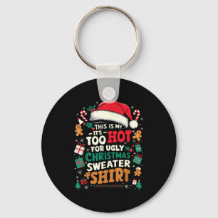 Porte-clés C'est trop chaud pour le pull de Noël moche Funny