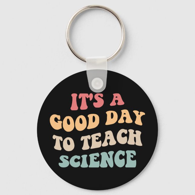 Porte-clés C'est un bon jour pour enseigner les sciences II (Recto)