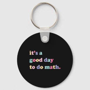 Porte-clés C'est un bon jour pour faire des maths pour les en