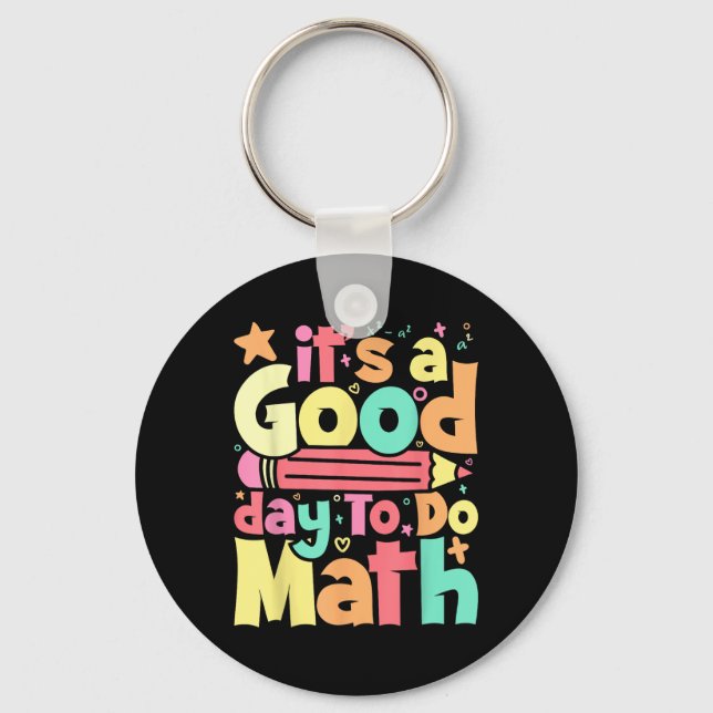 Porte-clés C'Est Un Bon Jour Pour Faire Le Test Math Jour Tes (Recto)