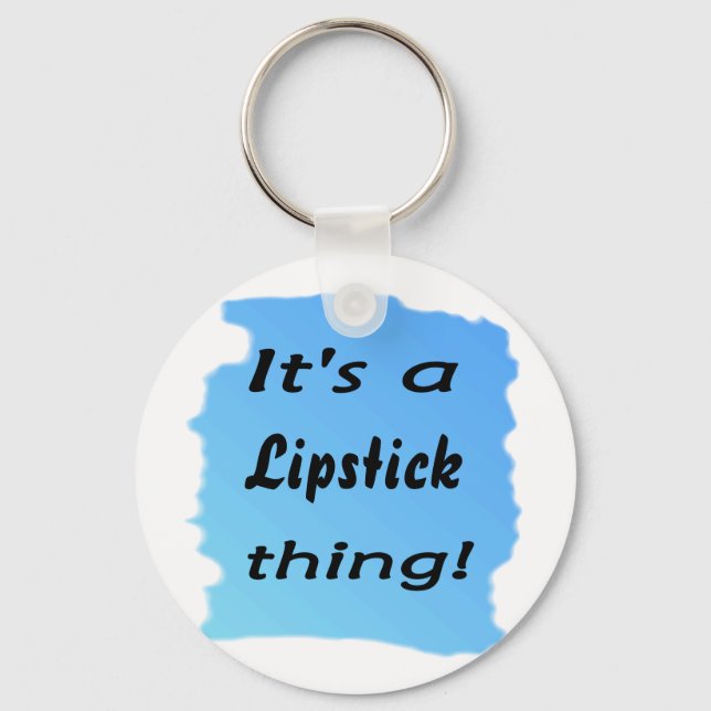 Porte-clés C'est un truc de Lipstick ! (Recto)