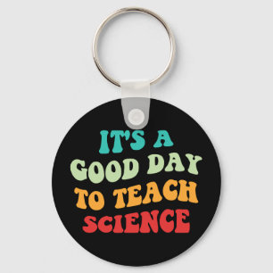 Porte-clés C'est une bonne journée pour enseigner les science