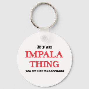 Porte-clés C'est une chose d'impala, vous ne comprendrait pas