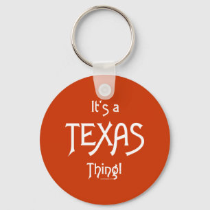 Porte-clés C'est une chose du Texas !