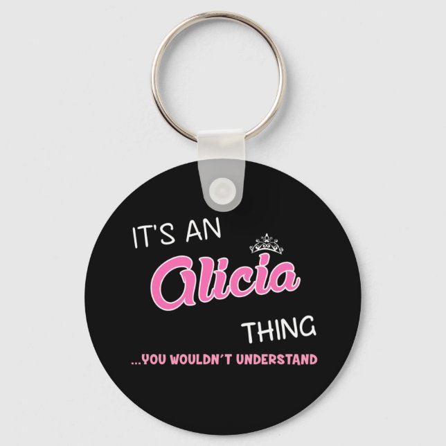 Porte-clés C'est une chose qu'Alicia vous ne comprendriez pas (Recto)