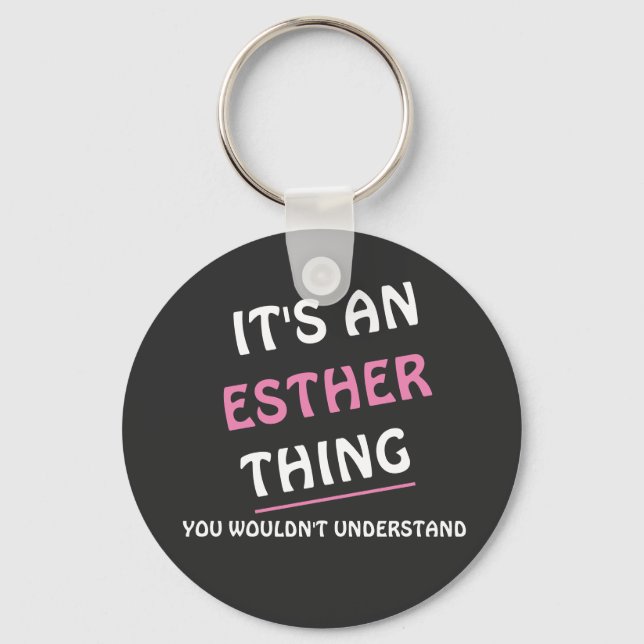Porte-clés C'est une chose qu'Esther vous ne comprendriez pas (Recto)