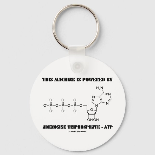 Porte-clés Cette Machine Est Alimentée Par Adenosine Triphosp (Recto)