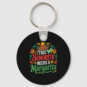 Porte-clés Cette senorita a besoin d'une margarita cinco de m