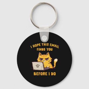 Porte-clés Chat Drôle J'espère que Cet Email Vous Trouve Avan
